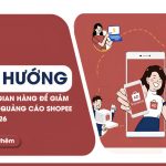 Xu hướng tối ưu gian hàng để giảm chi phí quảng cáo